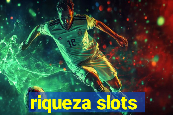 riqueza slots